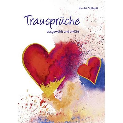 Trausprüche ausgewählt und erklärt, Geheftet von Nicolai Opifanti, Agentur d. Rauhen Hauses, 978-3-7600-8480-0