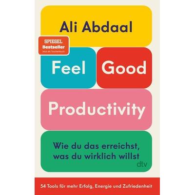 Feel-Good Productivity, Taschenbuch von Ali Abdaal, dtv, 978-3-423-35250-5