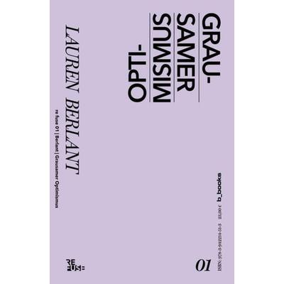 Grausamer Optimismus, Taschenbuch von Lauren Berlant, B-books, 978-3-942214-51-3