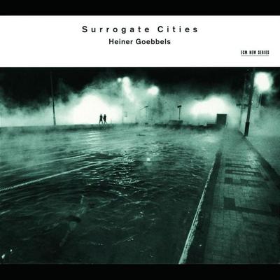 Surrogate Cities - Heiner Goebbels, CD, 0028946533826