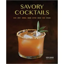 Savory Cocktails, Ratgeber von Greg Henry