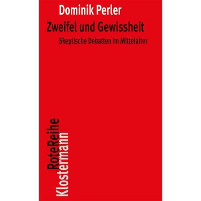 Zweifel und Gewissheit, Taschenbuch von Dominik Perler, Klostermann, Vittorio, 978-3-465-03496-4