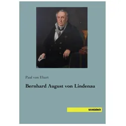 Bernhard August von Lindenau, Biografien von Paul von Ebart