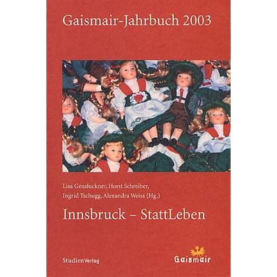 Gaismair-Jahrbuch 2003, Paperback von Lisa Gensluckner,Horst Schreiber,Ingrid Tschugg,Alexandra Weiss, Studien Verlag, 978-3-7065-1810-9