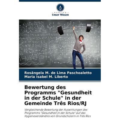 Bewertung des Programms 'Gesundheit in der Schule' in der Gemeinde Três Rios/RJ -