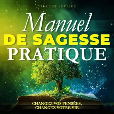 Manuel de Sagesse Pratique - Vincent Perrier, Audio, 9798894896830