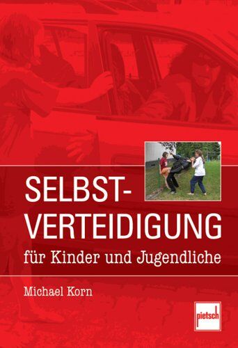 Michael Korn - Selbstverteidigung für Kinder und Jugendliche - Preis vom 09.10.2026 07:28:09 h