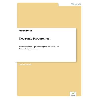 Electronic Procurement, Taschenbuch von Robert Stocki, GRIN, 978-3-8386-3231-5