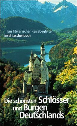 Joachim Schultz - Die schönsten Schlösser und Burgen Deutschlands: Ein literarischer Reisebegleiter (insel taschenbuch) - Preis vom 11.10.2026 03:10:56 h