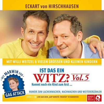 Ist das ein Witz? Kommt noch ein Kind zum Arzt ... - Eckart von Hirschhausen,Willi Weitzel, Audio, 4064066967055