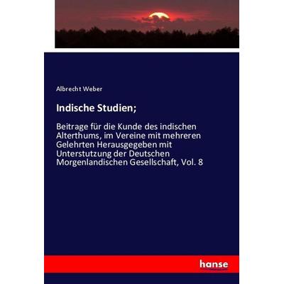 Indische Studien;, Taschenbuch von Albrecht Weber, Hansebooks, 978-3-337-96314-9
