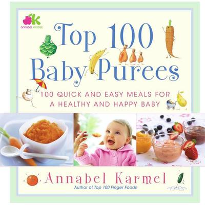 Top 100 Baby Purees, Gebundene Ausgabe von Annabel Karmel, Simon & Schuster N.Y., 978-0-7432-8957-3