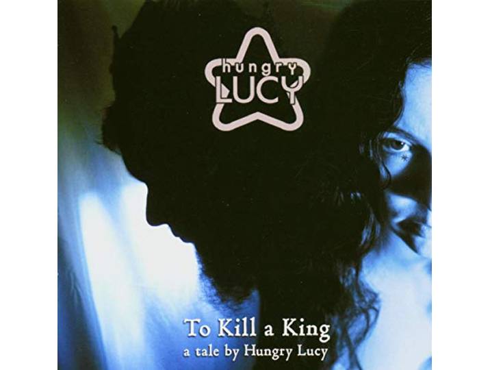 Hungry Lucy - To Kill A King