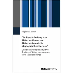 Die Berufsfindung von Abiturientinnen und Abiturienten nichtakademischer Herkunft, Schulbücher von Magdalena Bienek