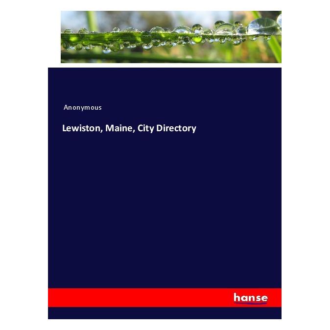 Hansebooks Lewiston, Maine, City Directory (Englisch, Softcover, Anonymous) (56078521)
