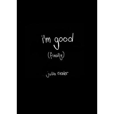 i'm good (finally), Taschenbuch von J.M. R., Epubli, 978-3-7598-1389-3