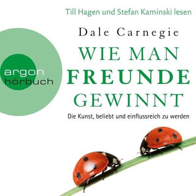 Wie man Freunde gewinnt - Dale Carnegie, Audio, 9783732490103