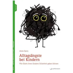 Alltagsängste bei Kindern, Ratgeber von Alicia Eaton