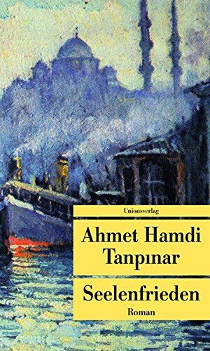 Tanpinar, Ahmet Hamdi - Seelenfrieden: Nachwort von Wolfgang Günter Lerch (Unionsverlag Taschenbücher) - Preis vom 12.10.2026 11:37:12 h