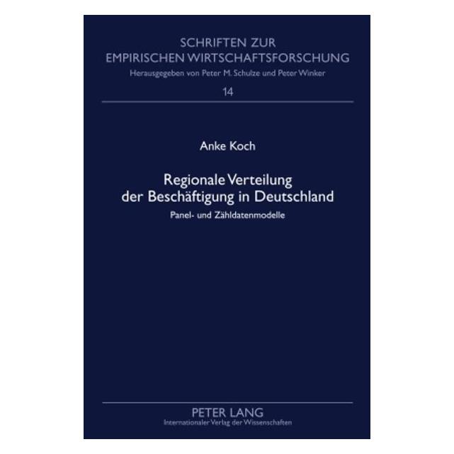 Peter Lang Regionale Verteilung der Beschäftigung in Deutschland (Deutsch, Hardcover, Anke Wetzka) (35142033)