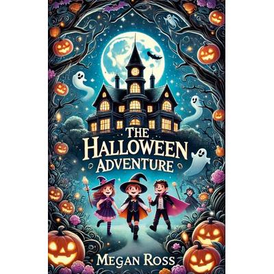 The Halloween Adventure, Taschenbuch von Megan Ross, Good Child Bookstore