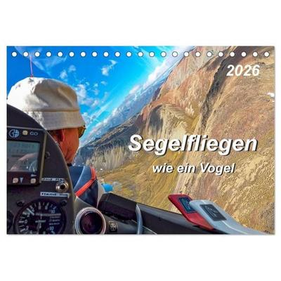 Segelfliegen - wie ein Vogel (Tischkalender 2026 DIN A5 quer), CALVENDO Monatskalender