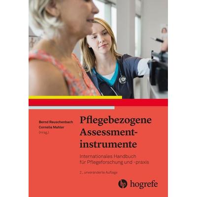 Pflegebezogene Assessmentinstrumente, Gebundene Ausgabe von Bernd Reuschenbach, Hogrefe AG, 978-3-456-86062-6