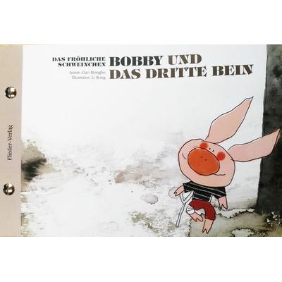 5 Das fröhliche Schweinchen Bobby und das dritte Bein / Bobby und der verlorene Zahn (bilingual de+zh) & ChinaShelf & Kinderbuch & bilingual,