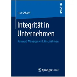 Integrität in Unternehmen, Fachbücher von Lisa Schöttl