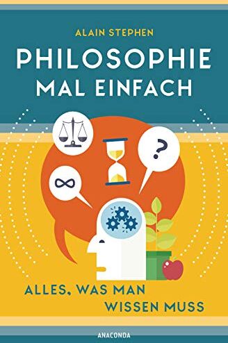 Philosophie mal einfach (für Einsteiger, Anfänger und Studierende) - Preis vom 12.10.2026 11:37:12 h