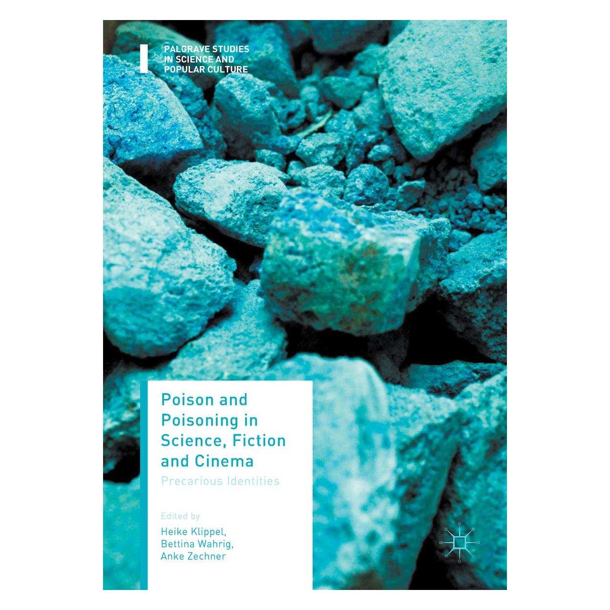 Springer Poison and Poisoning in Science, Fictio (Englisch, Hardcover, Anke Zechner, Bettina Wahrig, Heike Klippel) (9783319649085)