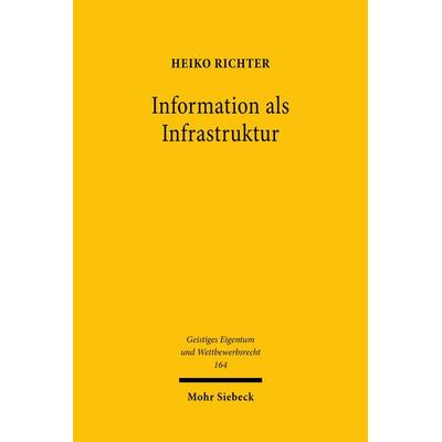 Information als Infrastruktur, Gebundene Ausgabe von Heiko Richter, Mohr Siebeck, 978-3-16-160021-0