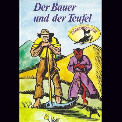 Gebrüder Grimm, Der Bauer und der Teufel und weitere Märchen - Gebrüder Grimm,Hans Christian Andersen, Audio, 4260507148865