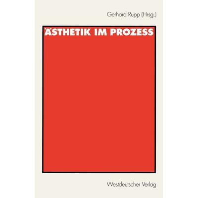 Ästhetik im Prozeß, Taschenbuch von , VS Verlag für Sozialwissenschaften, 978-3-531-12848-1