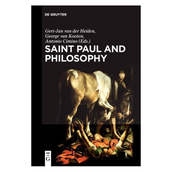 De Gruyter Saint Paul and Philosophy (Englisch, Hardcover) (67764573)