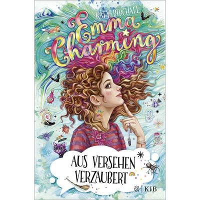 Emma Charming – Aus Versehen verzaubert, Gebundene Ausgabe von Katy Birchall, Fischer Sauerländer