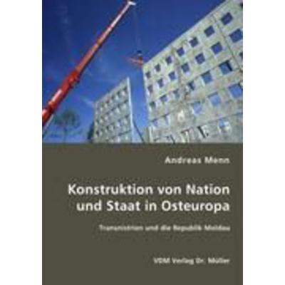 Konstruktion von Nation und Staat in Osteuropa, Taschenbuch von Andreas Menn, VDM, 978-3-8364-5922-8