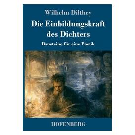 Umbreit Die Einbildungskraft des Dichters (Deutsch, Hardcover, Wilhelm Dilthey) (71884705)