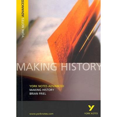 Making History (York Notes Advanced) English Literature Study Guide - for 2026, 2027 exams, Taschenbuch von Brian Friel,TBA Empty, Pearson ELT,