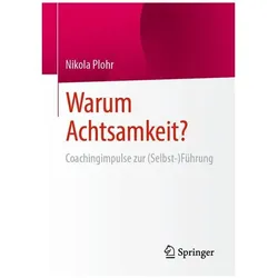 Warum Achtsamkeit?, Fachbücher von Nikola Plohr
