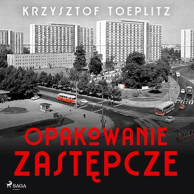 Opakowanie zastępcze - Krzysztof Toeplitz, Audio, 9788728363171
