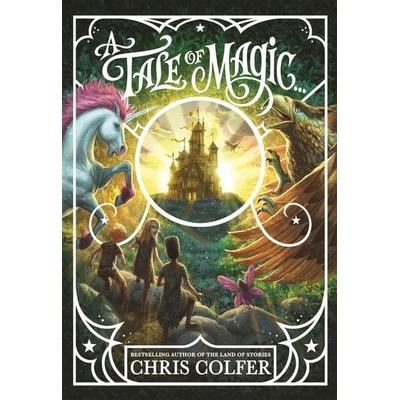 A Tale of Magic..., Taschenbuch von Chris Colfer, Hachette Children's Book, 978-1-5102-0212-2