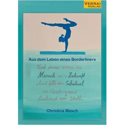 Und immer wenn ein Mensch seine Zukunft plant, fällt das Schicksal im Hintergrund lachend vom S, Biografien von Christina Masch