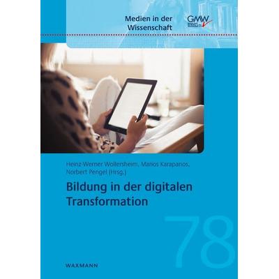 Bildung in der digitalen Transformation, Taschenbuch von , Waxmann Verlag GmbH, 978-3-8309-4456-0