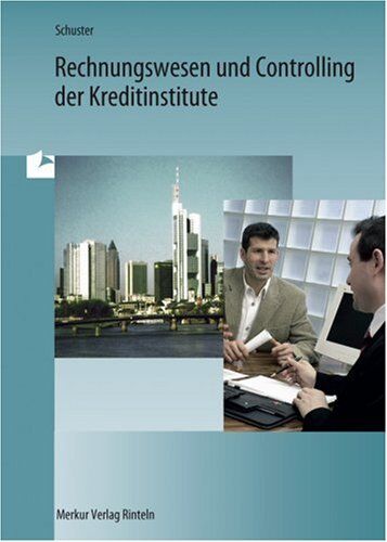 Dietmar Schuster - Rechnungswesen und Controlling der Kreditinstitute - 25. Auflage 2013 - Preis vom 05.10.2026 03:47:11 h