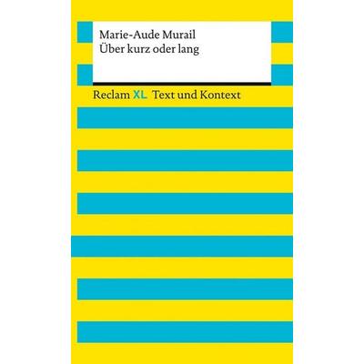 Über kurz oder lang. Textausgabe mit Kommentar und Materialien, Taschenbuch von Marie-Aude Murail, Reclam, Philipp, 978-3-15-016179-1