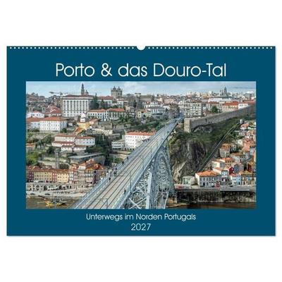 Porto & das Douro-Tal (Wandkalender 2027 DIN A2 quer), CALVENDO Monatskalender