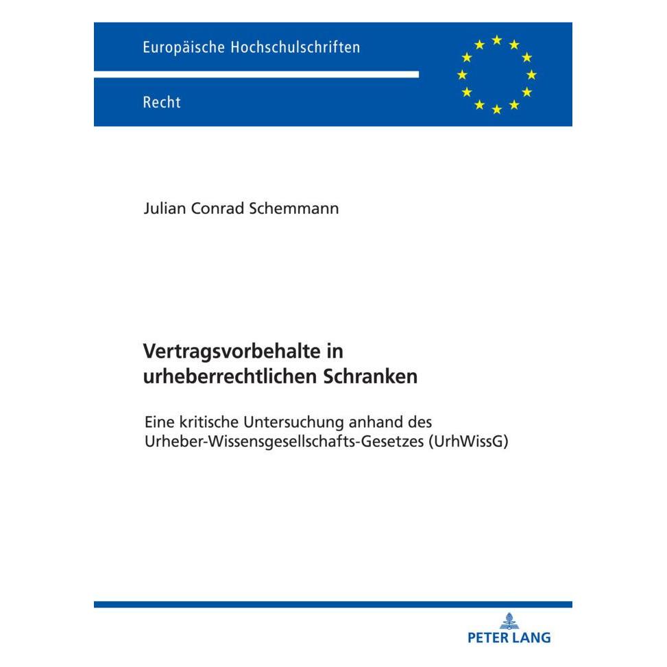 Peter Lang Vertragsvorbehalte in urheberrechtlichen Schranken (Deutsch, Softcover, Julian Schemmann) (56908034)