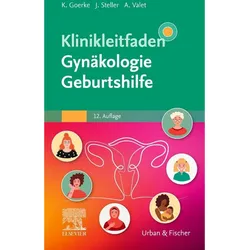 Klinikleitfaden Gynäkologie Geburtshilfe, Fachbücher von Axel Valet, Kay Goerke, Joachim Steller