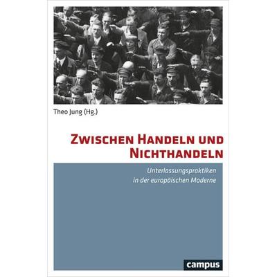 Zwischen Handeln und Nichthandeln, Taschenbuch von , Campus, 978-3-593-51006-4